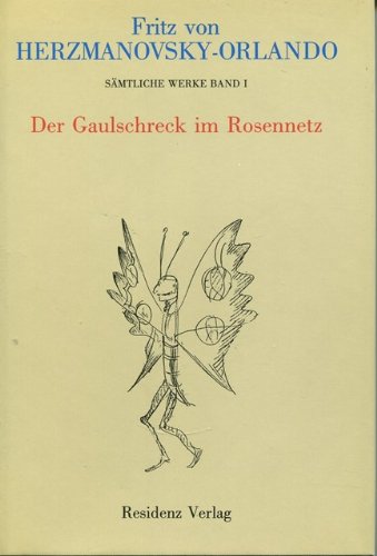 Gesammelte Werke. Bd. 1. Der Gaulschreck im Rosennetz