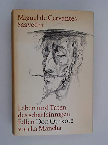 Leben und Taten des scharfsinnigen Edlen Don Quixote von La Mancha