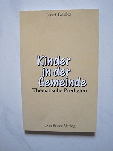 Kinder in der Gemeinde. Thematische Predigten