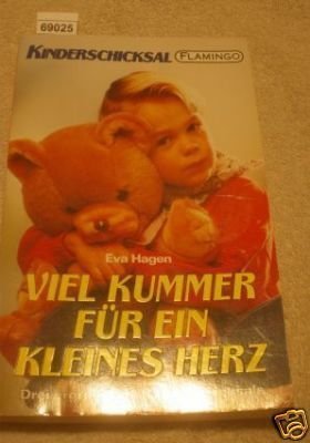 Viel Kummer für ein kleines Herz