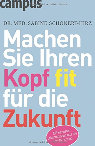 Machen Sie Ihren Kopf fit für die Zukunft: So nutzen Sie die Erkenntnisse aus der Hirnforschung