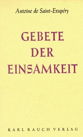 Gebete der Einsamkeit von Antoine de Saint-Exupéry (1989) Taschenbuch