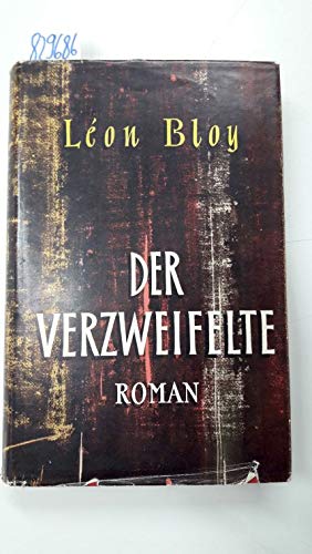 Der Verzweifelte. Roman. Deutsch von Alastair
