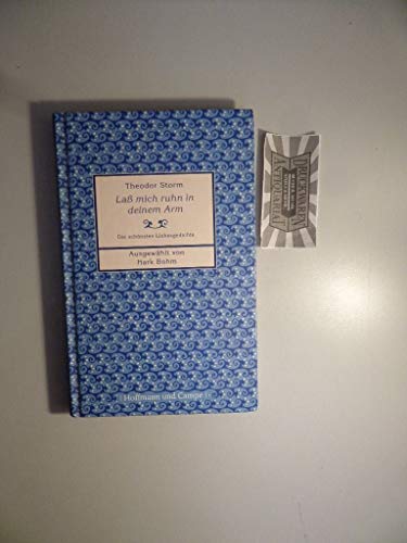 Laß mich ruhn in deinem Arm: Die schönsten Liebesgedichte. Ausgewählt von Hark Bohm (Lyrik)