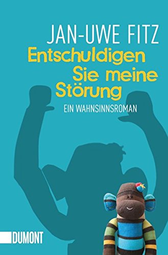 Entschuldigen Sie meine Störung: Ein Wahnsinnsroman (Taschenbücher)