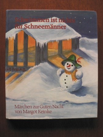 Schwimmen ist nichts für Schneemänner. Märchen zur Guten Nacht