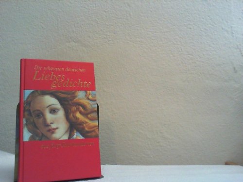 Die schönsten deutschen Liebesgedichte aus fünf Jahrhunderten.
