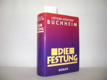 Die Festung by Lothar-Günther Buchheim (1996-09-05)