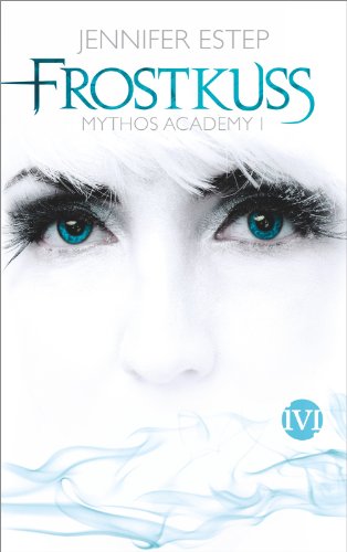 Frostkuss (Mythos Academy 1): Mythos Academy 1