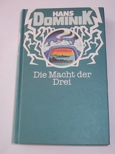 Die Macht der Drei. Zukunftsroman