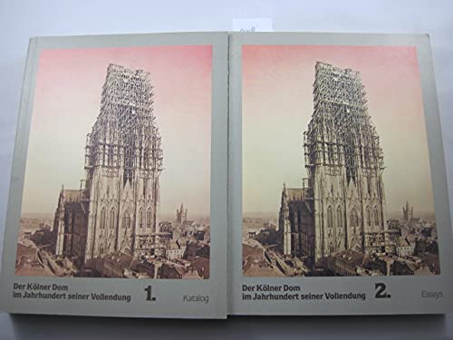 2 Bde.: Der Kölner Dom im Jahrhundert seiner Vollendung. 1. Band: Katalog zur Ausstellung der Historischen Museen in der Josef Haubrich Kunsthalle Köln 16.Okt.1980 - 11.Jan.1981. 2. Band: Essays zur Ausstellung der Historischen Museen in der Josef Haubric