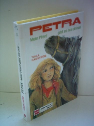 Petra / Mein Pferd gibt es nur einmal