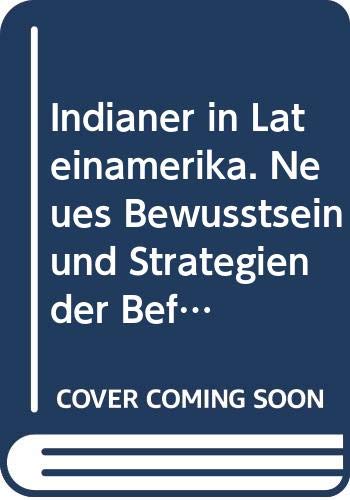 Indianer in Lateinamerika. Neues Bewußtsein und Strategien der Befreiung