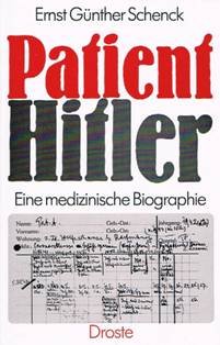 Patient Hitler: Eine Medizinische Biographie