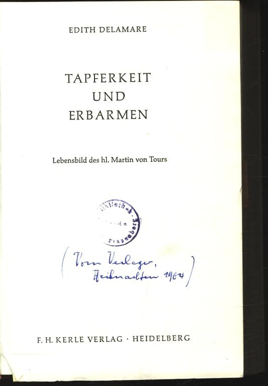 Tapferkeit und Erbarmen. Lebensbild des hl. Martin von Tours.