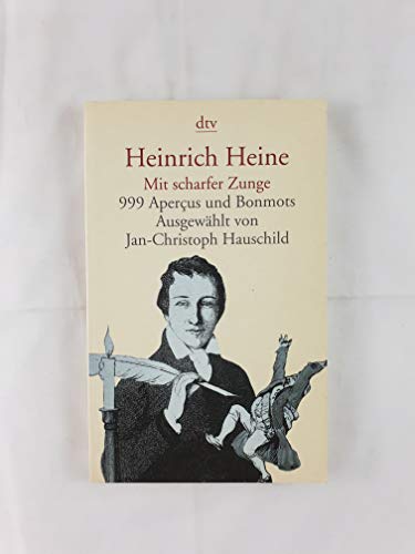 Mit scharfer Zunge: 999 Apercus und Bonmots – Ausgewählt von Jan-Christoph Hauschild