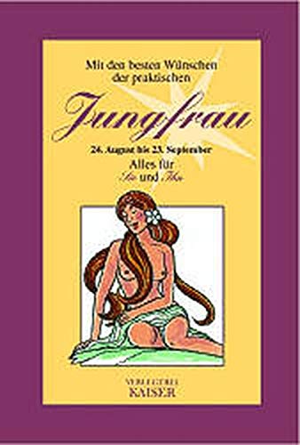 Mit den besten Wünschen der praktischen Jungfrau. Alles für Sie und Ihn