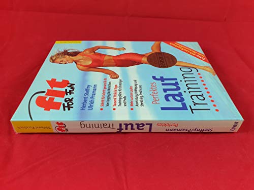 Herbert Steffny: Perfektes Lauftraining - Schritt für Schritt gesund & fit: Von Jogging bis Marathon - Tausend Tricks & Tipps: Trainingspläne für Einsteiger und Profis - Mehr Lust am Laufen: Ausrüstung, Kräftigung und Stretching, Ernährung