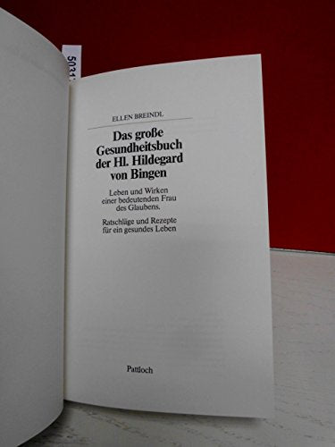 Das große Gesundheitsbuch der heiligen Hildegard von Bingen