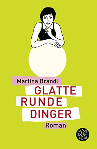 Glatte runde Dinger: Roman