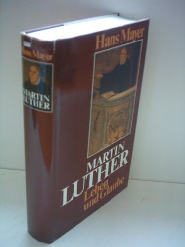 Hans Mayer: Martin Luther - Leben und Glaube