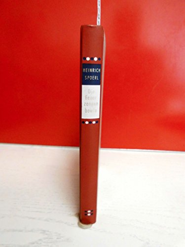 Die Feuerzangenbowle : Eine Lausbüberei in d. Kleinstadt.