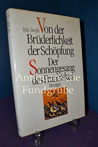 Von der Brüderlichkeit der Schöpfung. Der Sonnengesang des Franziskus