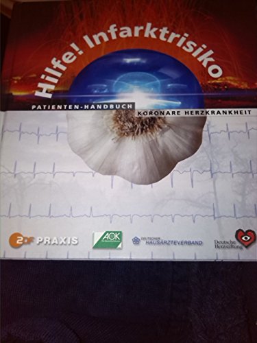 Hilfe! Infarktrisiko. Patienten-Handbuch.