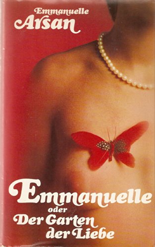 Emmanuelle oder der Garten der Liebe - 2. Teil des Welterfolges