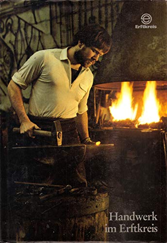 Das Handwerk im Erftkreis. Geschichte, Organisation und Leistung.