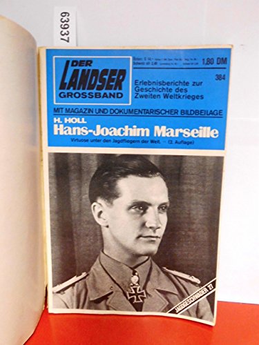 Der Landser - Sammelband 157 . Erlebnisberichte zur Geschichte des Zweiten Weltkrieges . 1. Hans-Joachim Marseille ( Grossband Nr. 384 ) , Die gnadenlose Jagdt ( Grossband Nr. 385 )