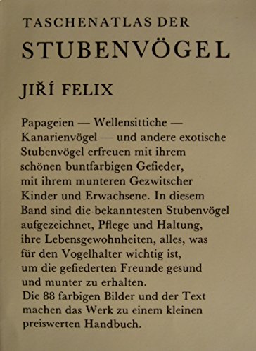 Taschenatlas der Stubenvögel. Vogelhaltung und -pflege
