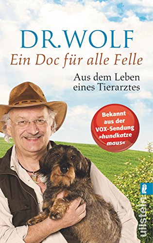 Ein Doc für alle Felle: Aus dem Leben eines Tierarztes