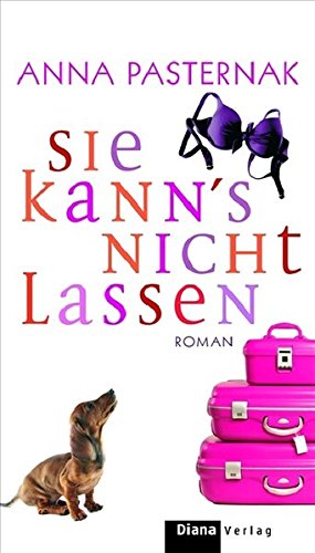 Sie kann's nicht lassen: Roman