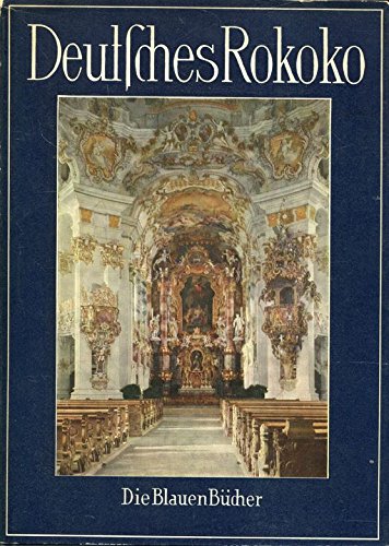 Deutsches Rokoko - Ein Buch aus der Reihe " Die blauen Bücher "
