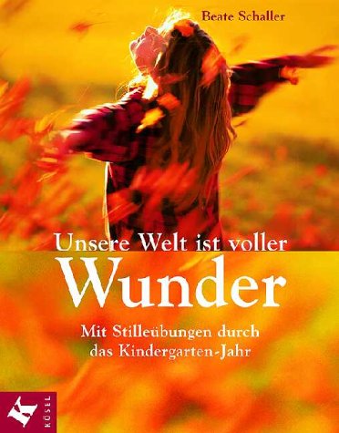 Unsere Welt ist voller Wunder