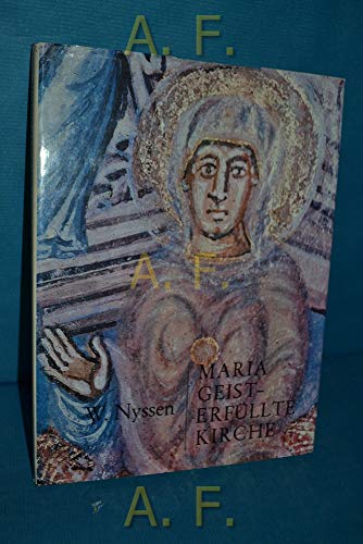 Maria, geisterfüllte Kirche. Meditationen in Wort und Bild