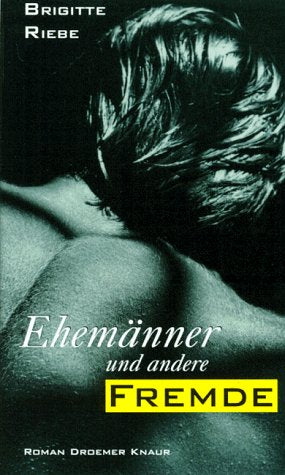 Ehemänner und andere Fremde: Roman