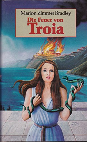 Die Feuer von Troja. Roman