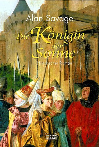 Die Königin der Sonne (Allgemeine Reihe. Bastei Lübbe Taschenbücher)