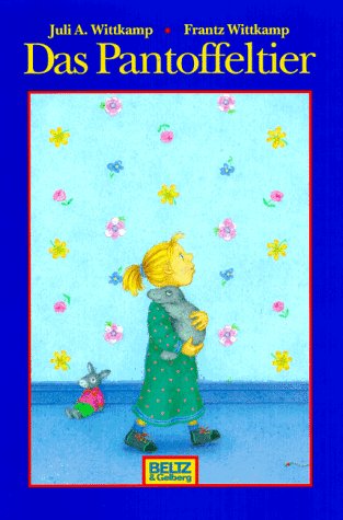 Das Pantoffeltier: Farbiges Bilderbuch (Beltz & Gelberg)