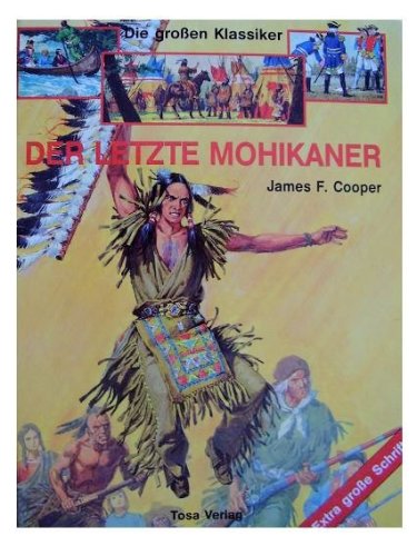 Der letzte Mohikaner.