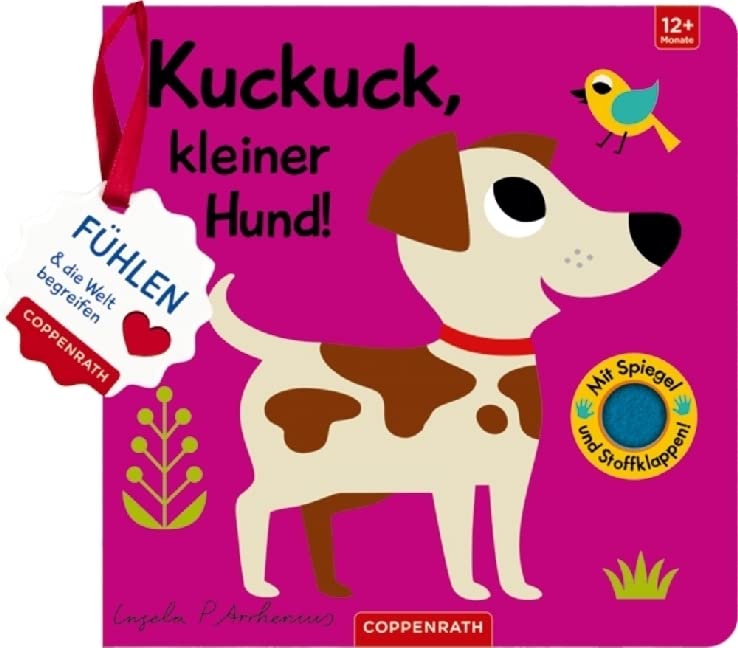 Mein Filz-Fühlbuch: Kuckuck, kleiner Hund!: Fühlen und die Welt begreifen