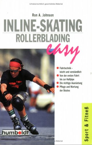Inline- Skating. Rollerblading easy. Sport und Fitneß.