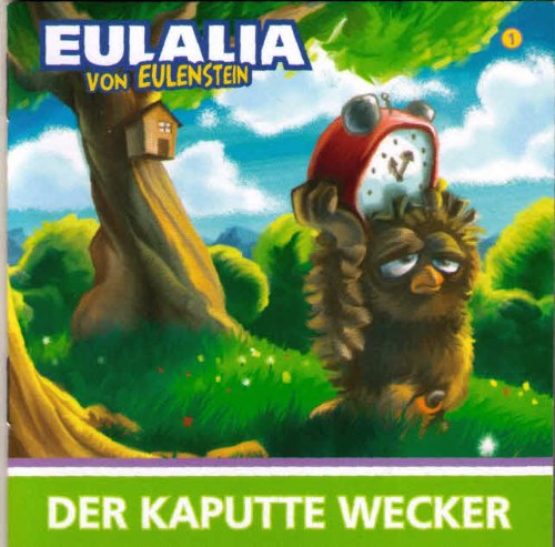 Eulalia vn Eulenstein - Der kaputte Wecker