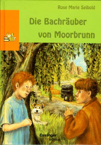 Die Bachräuber von Moorbrunn