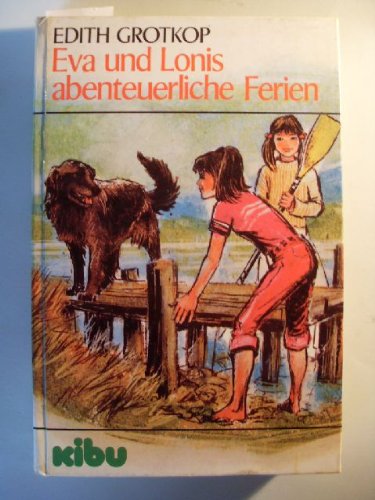 Eva und Lonis abenteuerliche Ferien