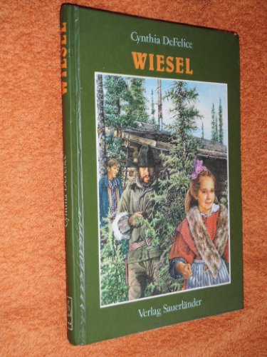 Wiesel Cynthia DeFelice. Dt. von Wolf Klaussner