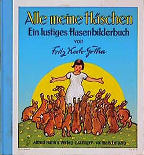 Alle meine Häschen: Ein lustiges Hasenbilderbuch