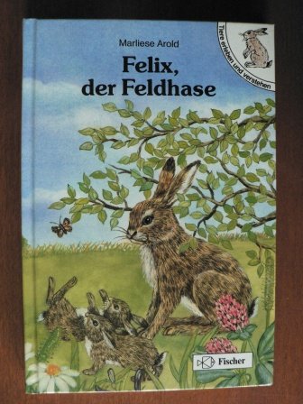 Felix, der Feldhase. Tiere erleben und verstehen. Grossschrift